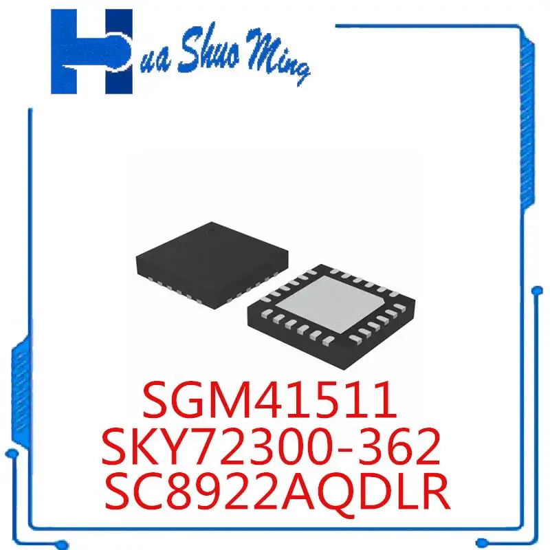5 шт./партия SGM41511 SC8922AQDLR SKY72300-362 SKY72300 72300 QFN24 
5 шт./партия SGM41511 SC8922AQDLR SKY72300-362 SKY72300 72300 QFN24