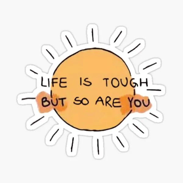 

Life Is Tough But So Are You 5PCS Stickers for Cute Funny Art Laptop Luggage Decor Bumper Stickers Window Background Anime