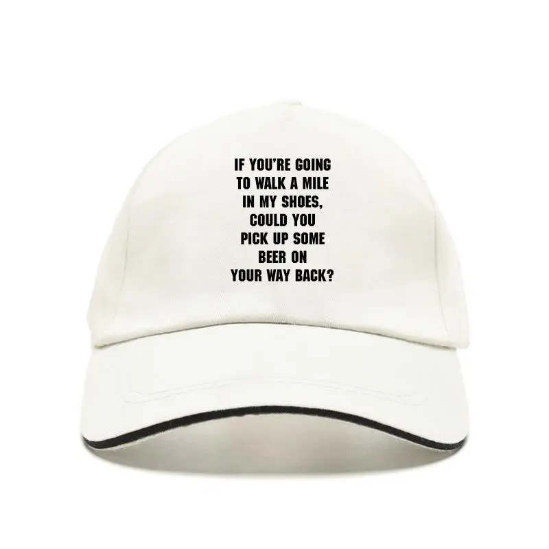 If You re Going To Walk A Mile In My Shoes Could You Pick Up Some Beer On Your Way Back Women Baseball Cap
If You re Going To Walk A Mile In My Shoes Could You Pick Up Some Beer On Your Way Back Women Baseball Cap