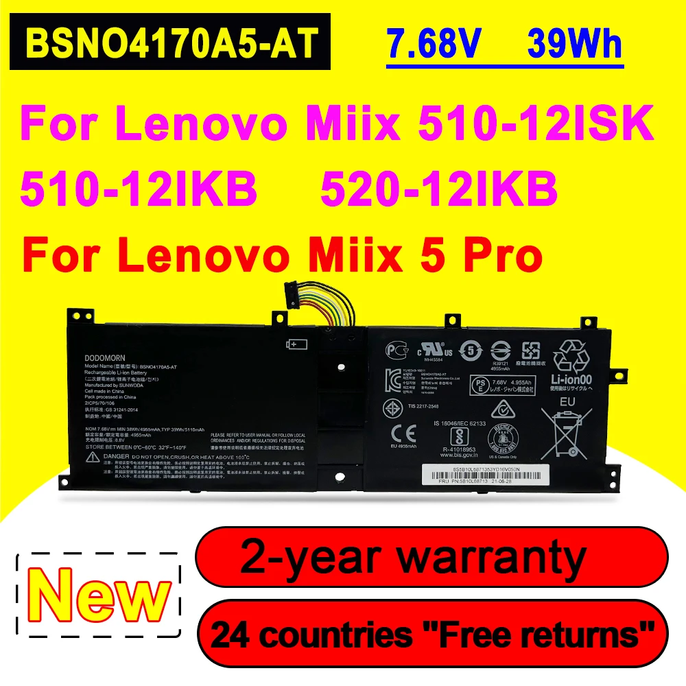 New Laptop Battery BSNO4170A5-AT For Lenovo Miix 510-12ISK 520-12IKB BSNO4170A5-LH 525-12IKB LH5B10L67278 7.68V 39WH
New Laptop Battery BSNO4170A5-AT For Lenovo Miix 510-12ISK 520-12IKB BSNO4170A5-LH 525-12IKB LH5B10L67278 7.68V 39WH