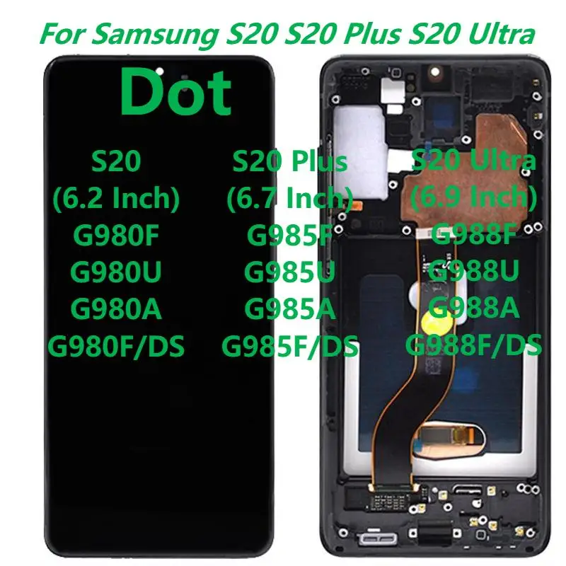 Original Super Amoled S20 SM-G980B LCD With Frame For Samsung Galaxy S20 Plus G985B S20Ultra G988B With Dot Display Touch Screen
Original Super Amoled S20 SM-G980B LCD With Frame For Samsung Galaxy S20 Plus G985B S20Ultra G988B With Dot Display Touch Screen