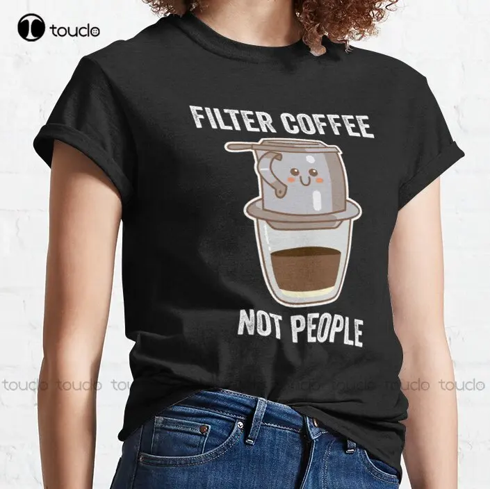 New Filter Coffee Not People Classic 3 T-Shirt Vintage T Shirts s-5xl white tees for men Unisex
New Filter Coffee Not People Classic 3 T-Shirt Vintage T Shirts s-5xl white tees for men Unisex