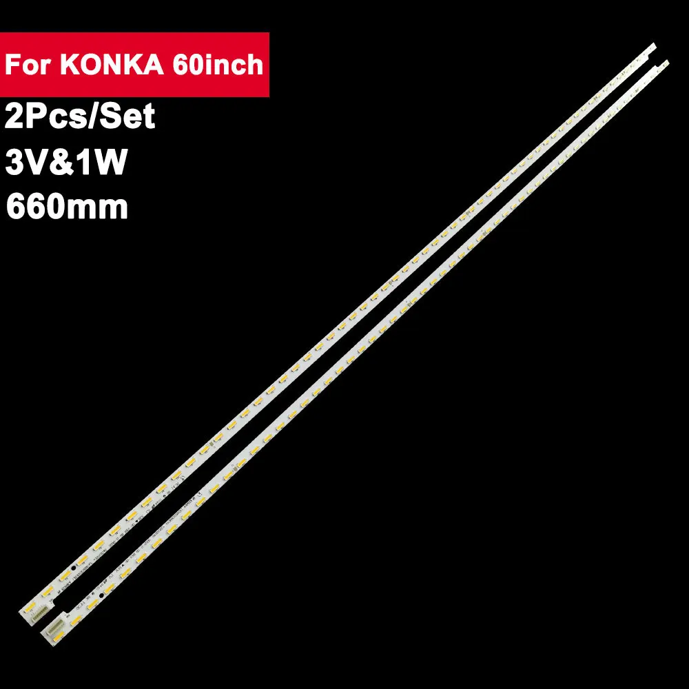 Панель подсветки для KONKA 60 дюймов 60 светодиодов LED60X5680AF LED60X1800A 60X5680AF 660 мм, 2 шт./комплект, запасные части для ремонта ТВ
Панель подсветки для KONKA 60 дюймов 60 светодиодов LED60X5680AF LED60X1800A 60X5680AF 660 мм, 2 шт./комплект, запасные части для ремонта ТВ