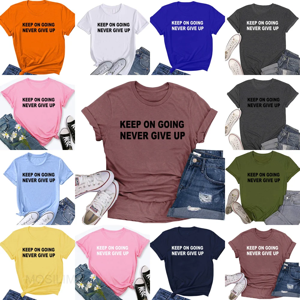 KEEP ON GOING NEVER GIVE UP Graphic Tee T Shirt for Women Short Sleeve Summer Graphic Casual Shirts Tee Top ZK063
KEEP ON GOING NEVER GIVE UP Graphic Tee T Shirt for Women Short Sleeve Summer Graphic Casual Shirts Tee Top ZK063