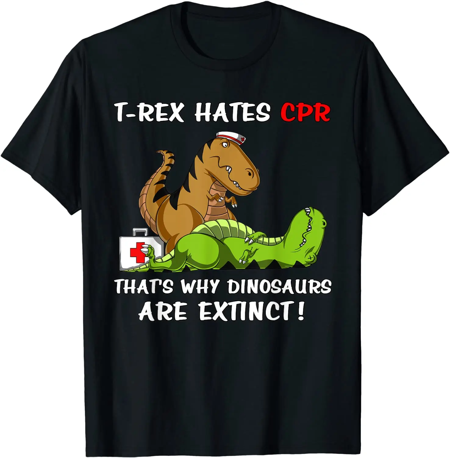 T-Rex Hates CPR That's Dinosaurs Are Extinct Funny Nurse Women TShirt Cotton Leisure TShirt Discount Men Casual Top T-shirts 
T-Rex Hates CPR That's Dinosaurs Are Extinct Funny Nurse Women TShirt Cotton Leisure TShirt Discount Men Casual Top T-shirts