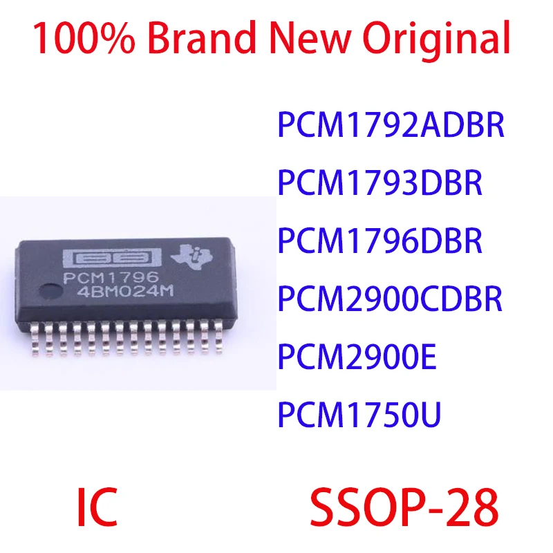 PCM1792ADBR PCM1793DBR PCM1796DBR PCM2900CDBR PCM2900E PCM1750U 100% Brand New Original IC SSOP-28
PCM1792ADBR PCM1793DBR PCM1796DBR PCM2900CDBR PCM2900E PCM1750U 100% Brand New Original IC SSOP-28