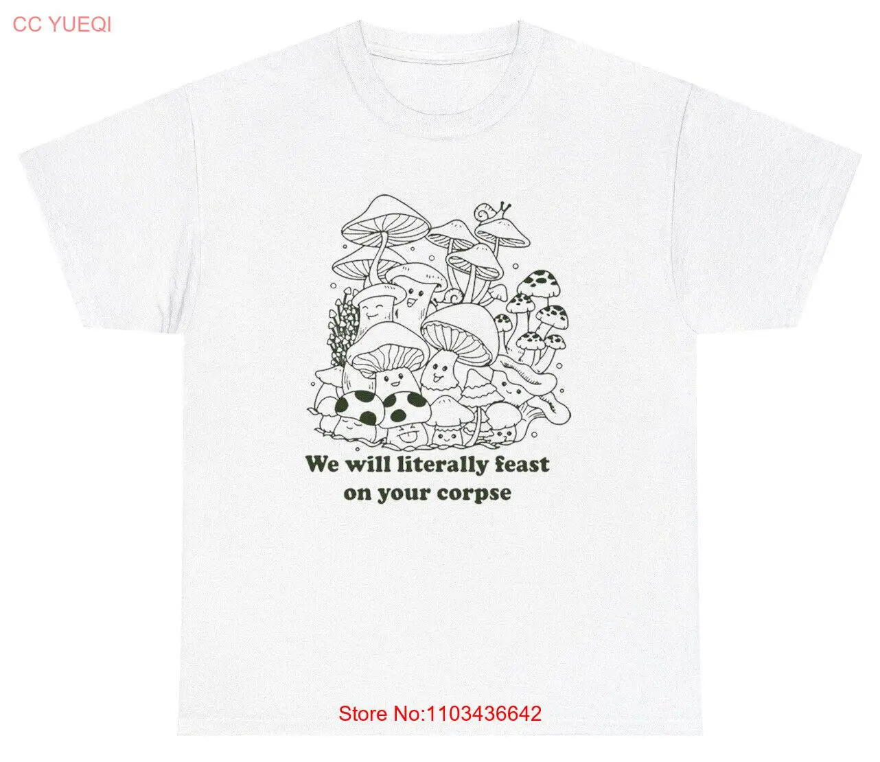 Футболка We Will Literally Feast On Your Corpse забавная саркастическая футболка с грибами