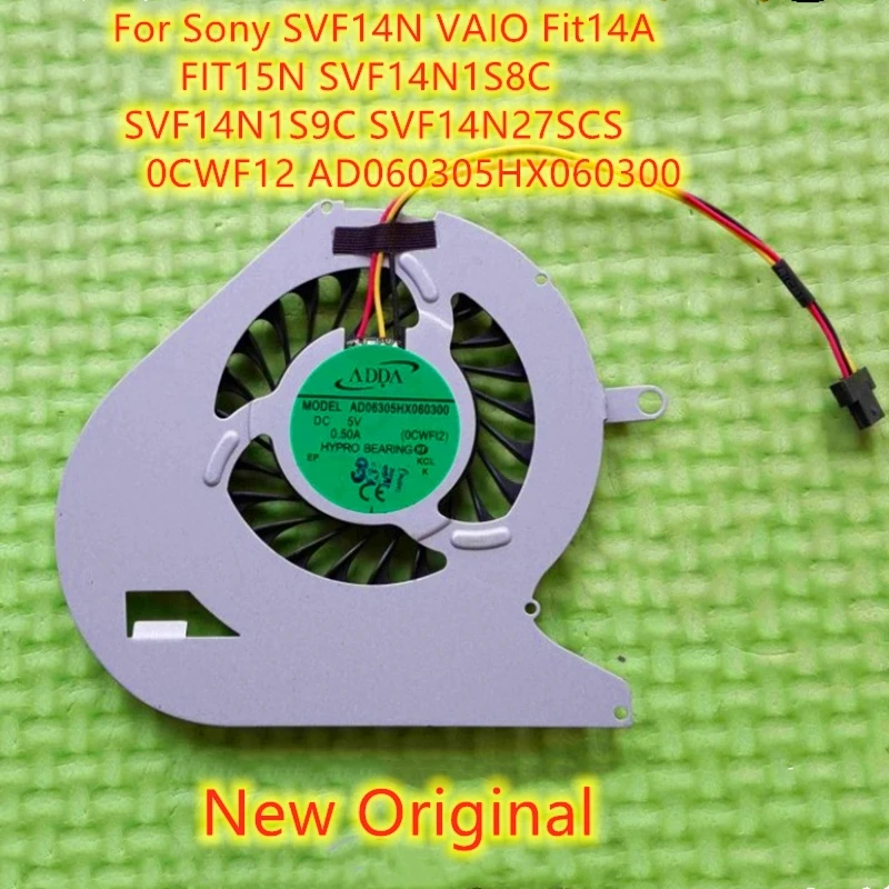 Новый оригинальный вентилятор для охлаждения процессора ноутбука Sony SVF14N VAIO Fit14A FIT15N SVF14N1S8C SVF14N1S9C SVF14N27SCS 0CWF12 AD060305HX060300
Новый оригинальный вентилятор для охлаждения процессора ноутбука Sony SVF14N VAIO Fit14A FIT15N SVF14N1S8C SVF14N1S9C SVF14N27SCS 0CWF12 AD060305HX060300