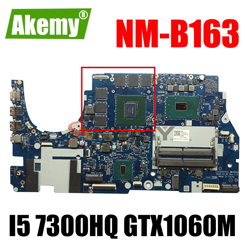Akemy DY510/DY511 NM-B163 Is Suitable For Lenovo Y720-15IKB R720 Notebook Motherboard CPU I5 7300HQ GTX1060M 6G 100% Test Work
Akemy DY510/DY511 NM-B163 Is Suitable For Lenovo Y720-15IKB R720 Notebook Motherboard CPU I5 7300HQ GTX1060M 6G 100% Test Work