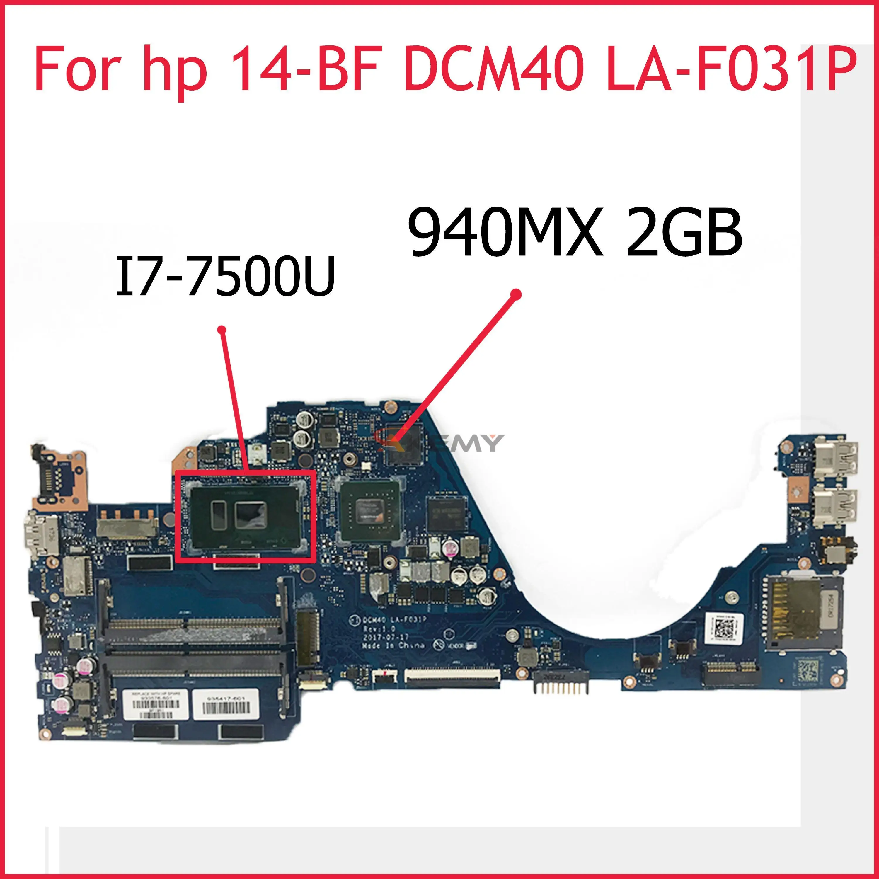 Akemy For HP 14-BF 14-bf058TX Mainboard 935417-601 930576-601 930576-001 DCM40 LA-F031P I7-7500u 940MX 2GB Laptop Motherboard
Akemy For HP 14-BF 14-bf058TX Mainboard 935417-601 930576-601 930576-001 DCM40 LA-F031P I7-7500u 940MX 2GB Laptop Motherboard