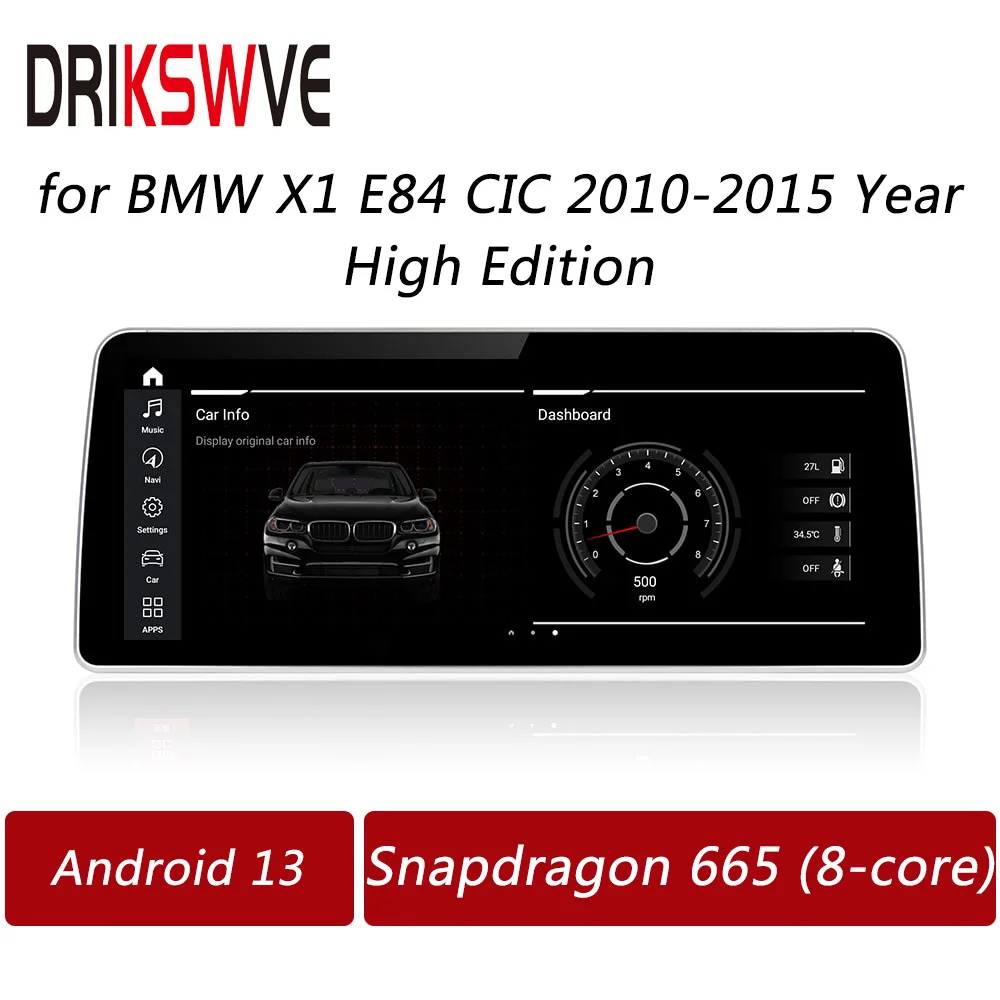 DRIKSWVE Android 13 Car Screen with Snapdragon 665 8 Core Radio Stereo Multimedia Player for BMW X1 E84 High Edition CIC System
DRIKSWVE Android 13 Car Screen with Snapdragon 665 8 Core Radio Stereo Multimedia Player for BMW X1 E84 High Edition CIC System