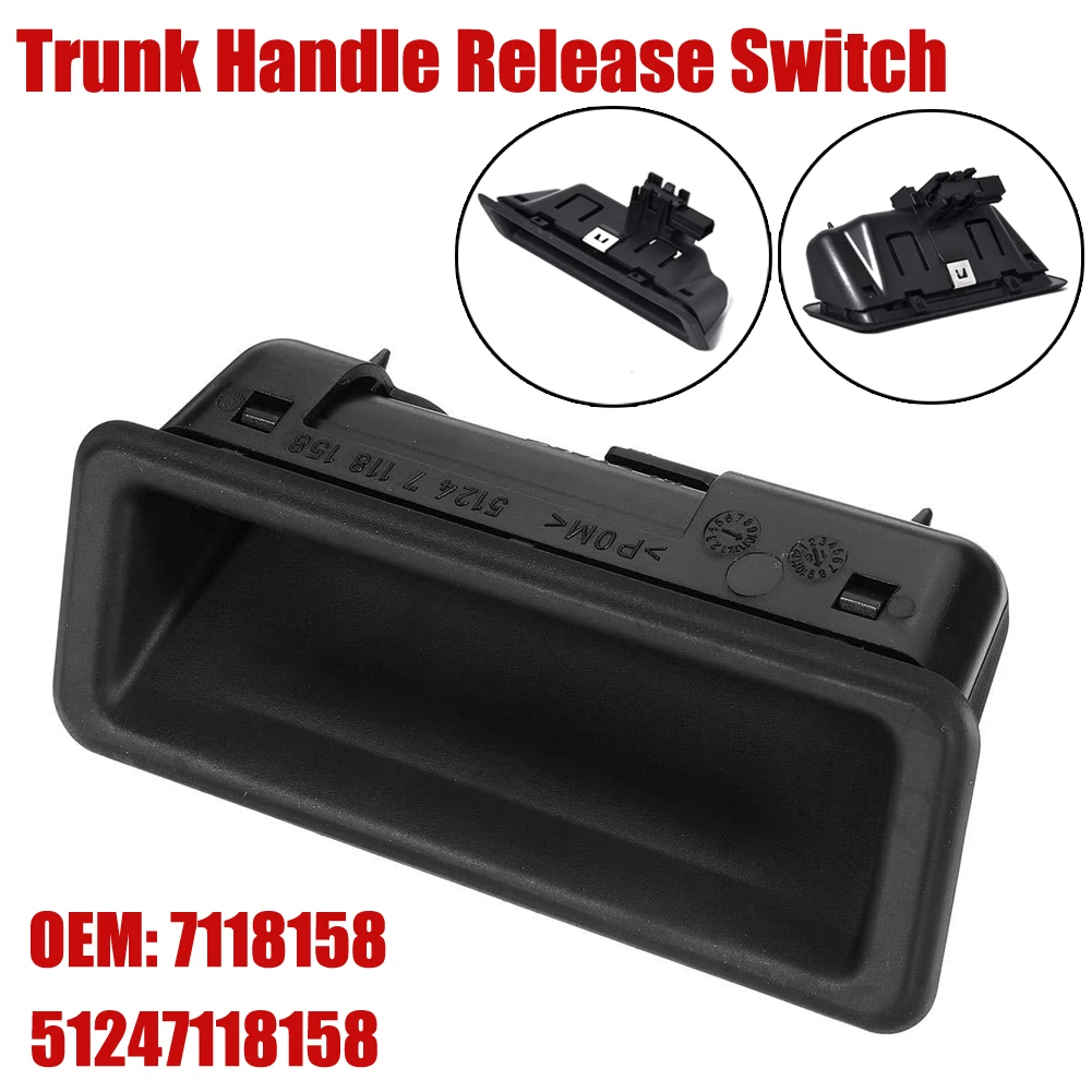 1*Car Boot Handle Trunk Control Release Switch For BMW E60 E90 E91 E92 E70 Trunk Handle Release Switch 51247118158 7118158
1*Car Boot Handle Trunk Control Release Switch For BMW E60 E90 E91 E92 E70 Trunk Handle Release Switch 51247118158 7118158