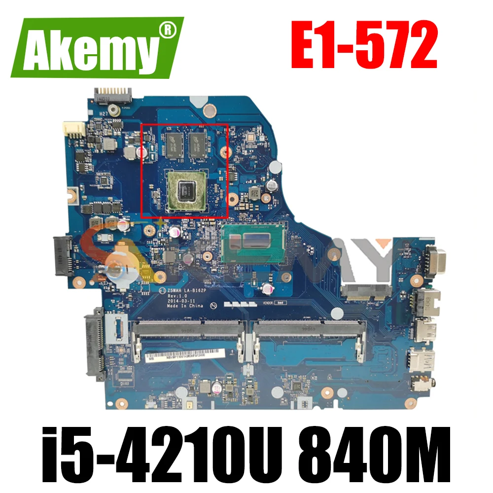 

AKEMY Z5WAH LA-B162P NBMLC11004 NB.MLC11.004 Main board For acer aspire E1-572 laptop motherboard i5-4210U NVIDIA 840M works