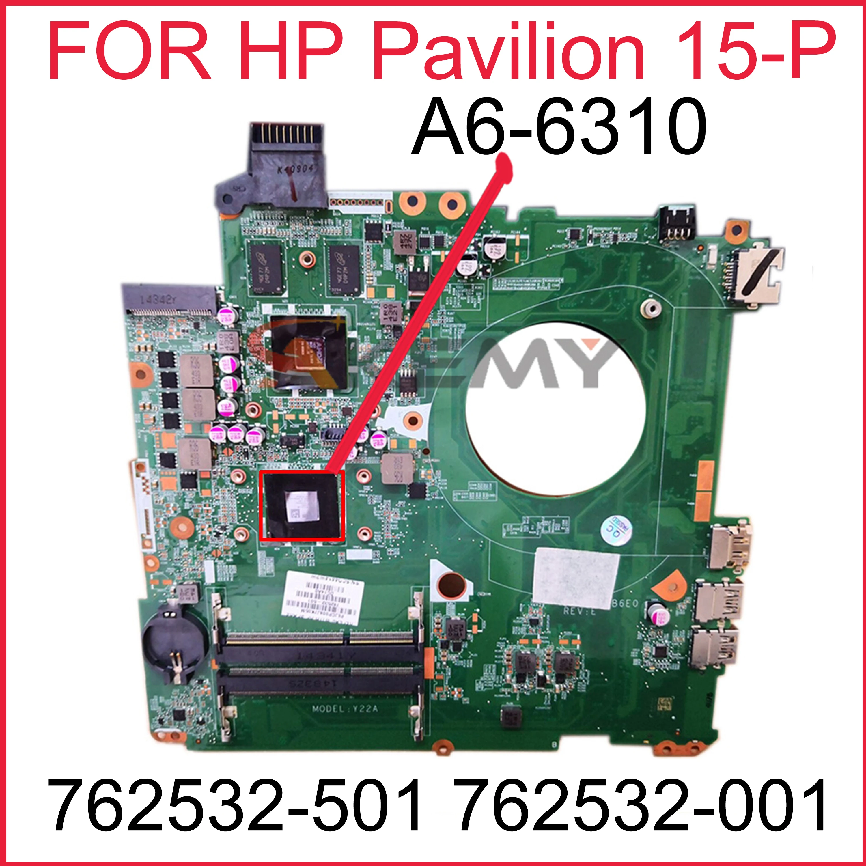 DAY22AMB6E0 AM6310 CPU 216-0858020 Mainboard For HP PAVILLION 15-P Laptop Motherboard tested 100%
DAY22AMB6E0 AM6310 CPU 216-0858020 Mainboard For HP PAVILLION 15-P Laptop Motherboard tested 100%