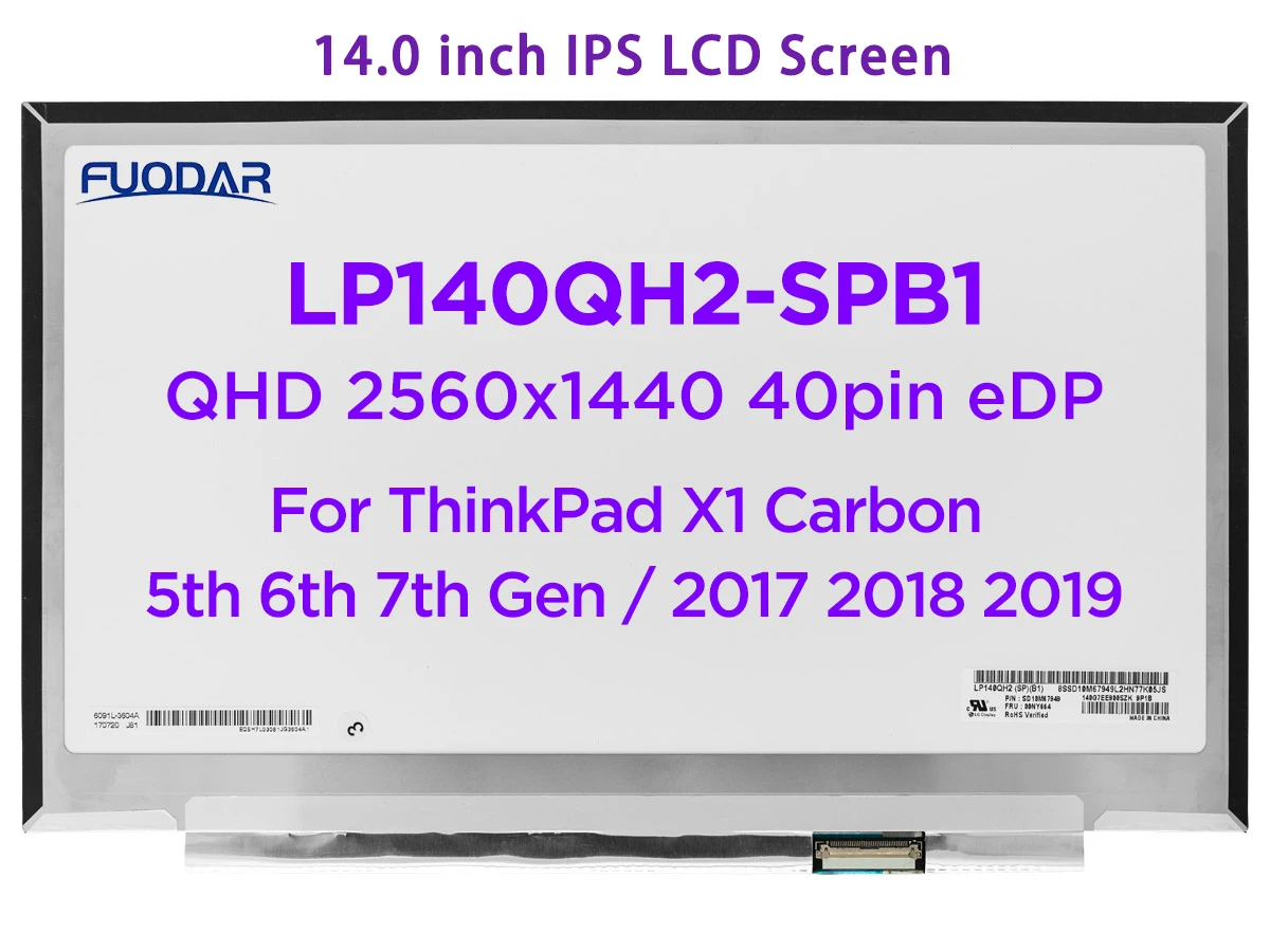 ЖК-экран для ноутбука 14,0 дюйма, Φ SPD1 для Lenovo ThinkPad X1 Carbon 5th 6th 7th Gen 2017 2018 2019 WQHD 2560x1440 40pin eDP
ЖК-экран для ноутбука 14,0 дюйма, Φ SPD1 для Lenovo ThinkPad X1 Carbon 5th 6th 7th Gen 2017 2018 2019 WQHD 2560x1440 40pin eDP