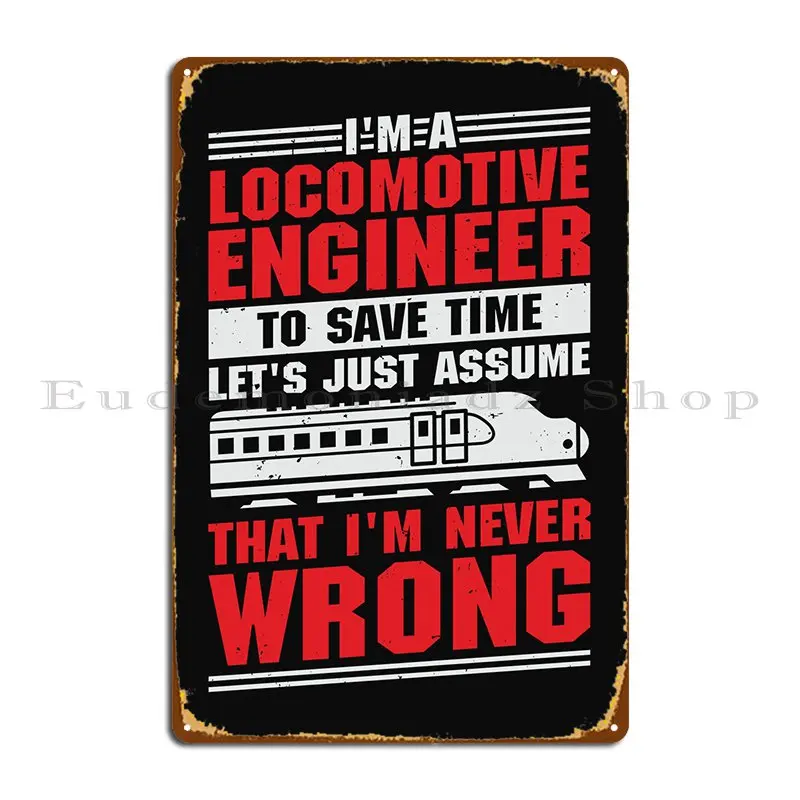 Train Locomotive Engineer Metal Sign Designing Design Club Classic Wall Cave Tin Sign Poster
Train Locomotive Engineer Metal Sign Designing Design Club Classic Wall Cave Tin Sign Poster