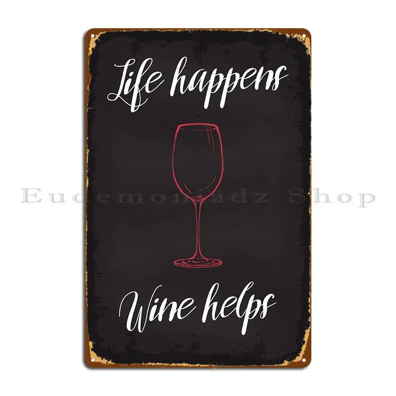 Life Happens Wine Helps Metal Sign Decoration Painting Wall Decor Design Club Tin Sign Poster
Life Happens Wine Helps Metal Sign Decoration Painting Wall Decor Design Club Tin Sign Poster