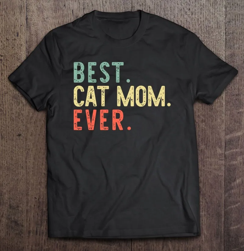 Best Cat Mom Ever Funny Mommy Vintage Gift Mothers Day T-Shirt Men Cotton Blank Shirt Sport Shirt Print Blouses Shirts For Men
Best Cat Mom Ever Funny Mommy Vintage Gift Mothers Day T-Shirt Men Cotton Blank Shirt Sport Shirt Print Blouses Shirts For Men