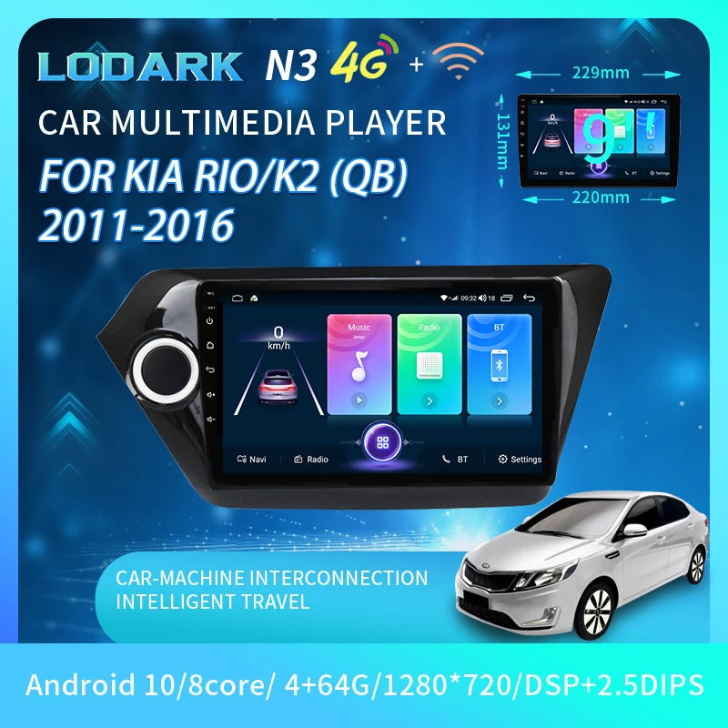 LODARK N3 Car Multimedia Player for KIA RIO 3 / K2 2011 - 2016 Android 10.0 GPS Navigator Intelligent System Radios 2 DIN NO DVD
LODARK N3 Car Multimedia Player for KIA RIO 3 / K2 2011 - 2016 Android 10.0 GPS Navigator Intelligent System Radios 2 DIN NO DVD