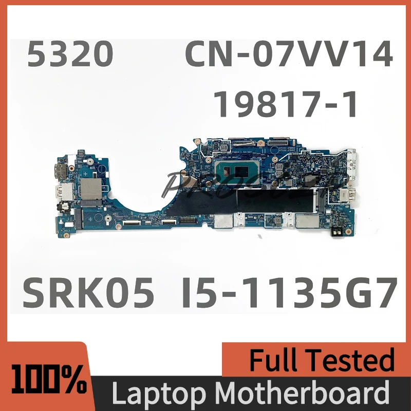 CN-07VV14 07VV14 7VV14 Mainboard For DELL 5320 Laptop Motherboard 19817-1 With SRK05 I5-1135G7 CPU 100% Full Tested Working Well
CN-07VV14 07VV14 7VV14 Mainboard For DELL 5320 Laptop Motherboard 19817-1 With SRK05 I5-1135G7 CPU 100% Full Tested Working Well