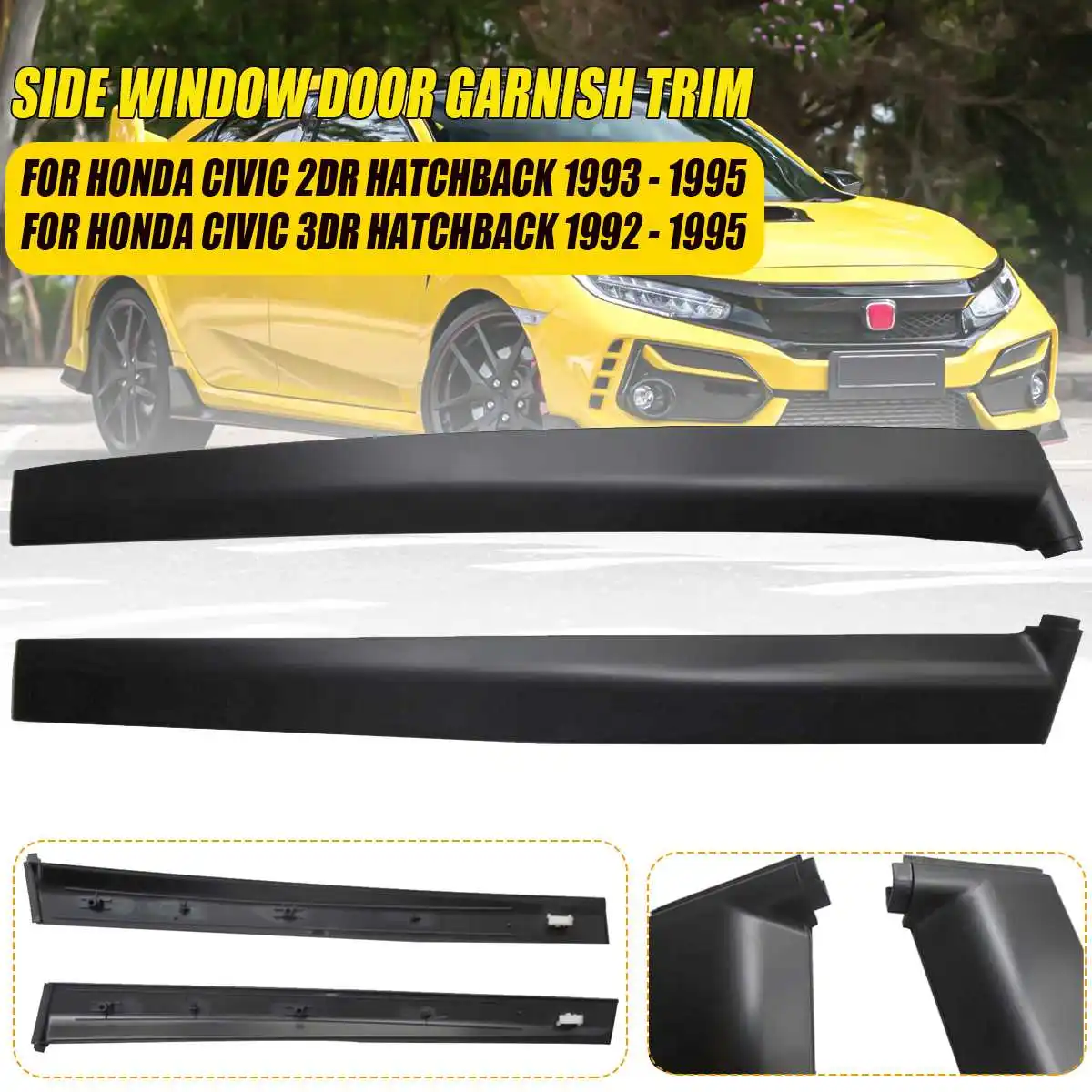 Door Garnish Trim Pillar Sash Left Right Side for Honda for Civic 1992 1993 1994 1995 2Dr 3Dr 72430-SR3-003 72470-SR3-003
Door Garnish Trim Pillar Sash Left Right Side for Honda for Civic 1992 1993 1994 1995 2Dr 3Dr 72430-SR3-003 72470-SR3-003
