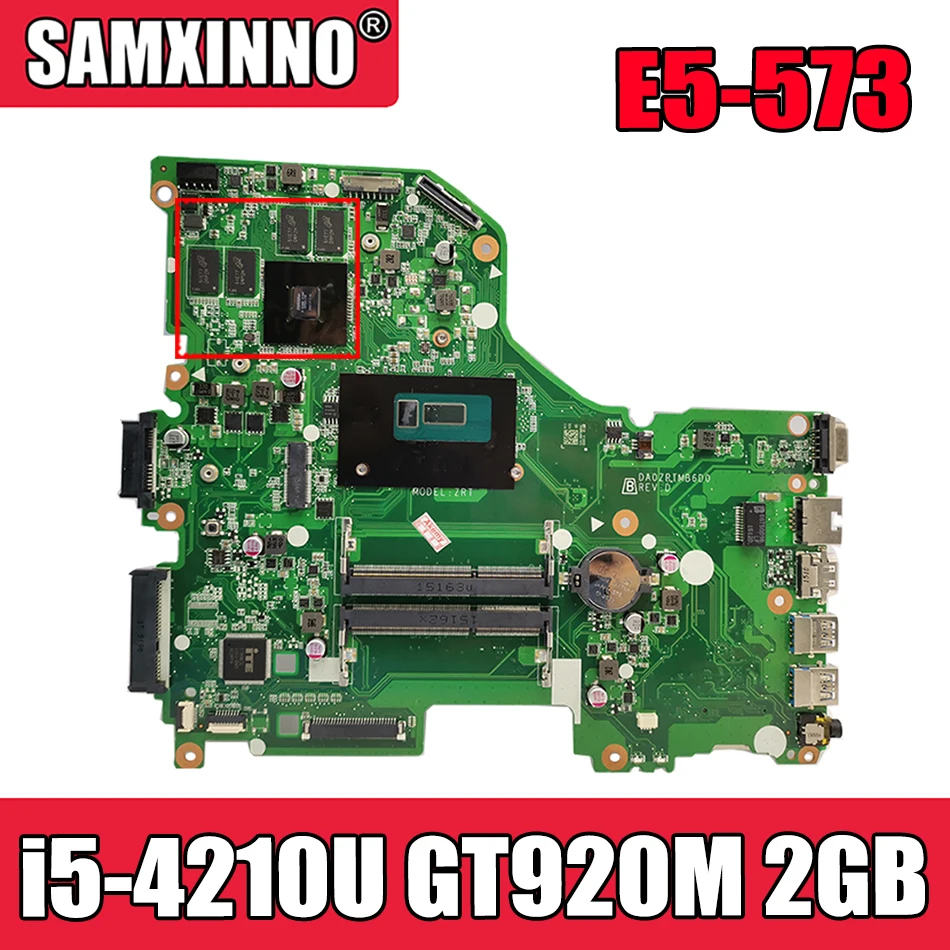 Материнская плата DA0ZRTMB6D0 для Acer E5-573, материнская плата для ноутбука NBMVM11003 CPU E5-573G GPU GT920M 2 Гб DDR3L 100%, полностью протестирована
Материнская плата DA0ZRTMB6D0 для Acer E5-573, материнская плата для ноутбука NBMVM11003 CPU E5-573G GPU GT920M 2 Гб DDR3L 100%, полностью протестирована