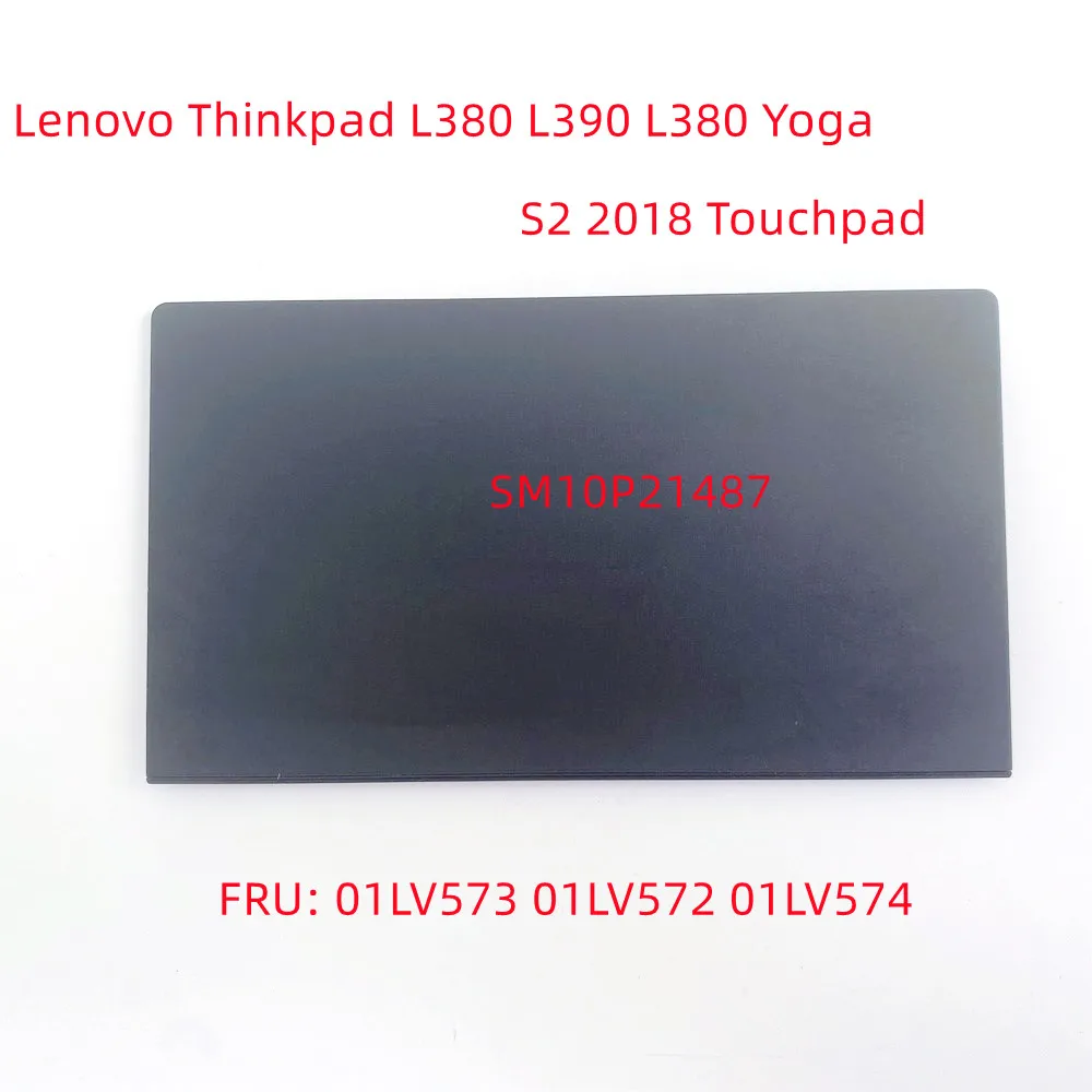 New Original For Lenovo thinkpad L380 L390 (L380 Yoga) (S2 2018) Touchpad Mouse Pad Clicker 01LV573 01LV572 01LV574 SM10P21487
New Original For Lenovo thinkpad L380 L390 (L380 Yoga) (S2 2018) Touchpad Mouse Pad Clicker 01LV573 01LV572 01LV574 SM10P21487