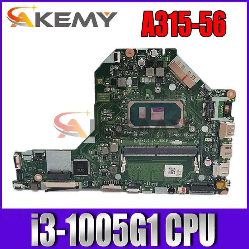 For ACER Aspire A315-56 i3-1005G1 CPU Notebook Mainboard LA-J801P DDR4 Laptop Motherboard 
For ACER Aspire A315-56 i3-1005G1 CPU Notebook Mainboard LA-J801P DDR4 Laptop Motherboard