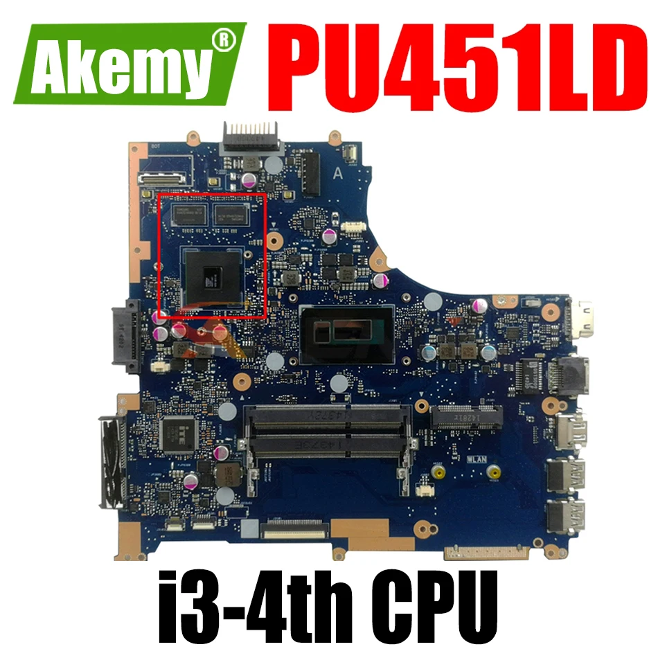 AKEMY PU451LD Laptop Motherboard For ASUS PU451LD PU451L Original Mainboard I3-4th GT820M
AKEMY PU451LD Laptop Motherboard For ASUS PU451LD PU451L Original Mainboard I3-4th GT820M