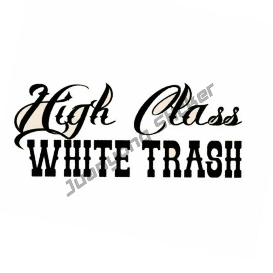 Car Window Decal Truck Outdoor Car Stickers Funny High Class White Trash Decals Cover Scratches Sunscreen Decal Accessories
Car Window Decal Truck Outdoor Car Stickers Funny High Class White Trash Decals Cover Scratches Sunscreen Decal Accessories
