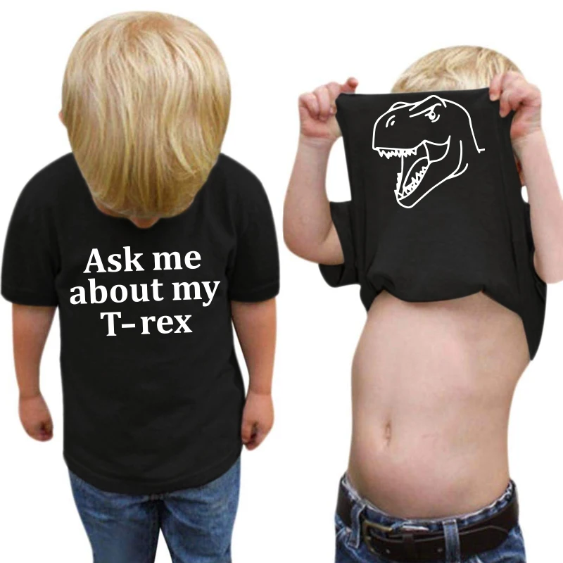 

Baby Ask me About My T-rex Kids Baby Boys T-Shirt Cotton Tees for Kids t-shirts New Fashion Boys and Short Sleeve Funny Tees Top