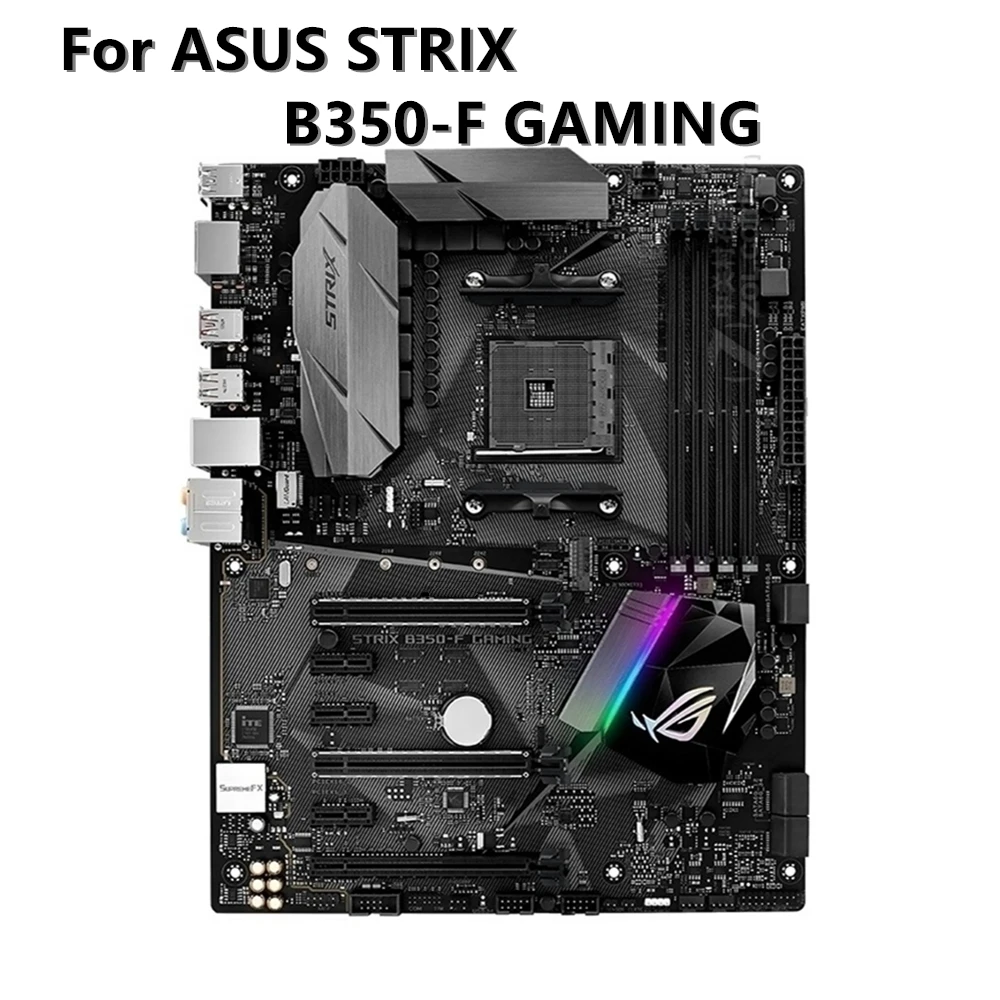 Для ASUS STRIX Φ GAMING B350F компьютер USB3.0 M.2 Nvme SSD материнская плата AM4 DDR4 B350 настольная Б/у |