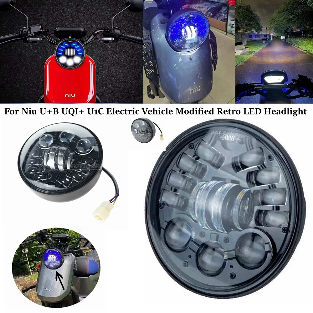 For Niu U+B UQI+ U1C Electric Motorcycle Refit Headlight Assembly Far Near Light Adjust 5.75 " LED Retro Headlight Super Bright
For Niu U+B UQI+ U1C Electric Motorcycle Refit Headlight Assembly Far Near Light Adjust 5.75 " LED Retro Headlight Super Bright