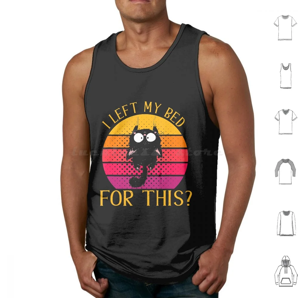 Mens Vintage Black Cat I Left My Bed For This Tank Tops Print Cotton What Is Black Whats The Meaning Of
Mens Vintage Black Cat I Left My Bed For This Tank Tops Print Cotton What Is Black Whats The Meaning Of