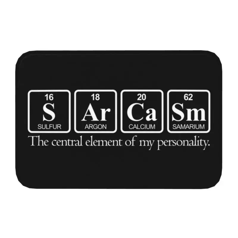 Sarcasm Humor Science Chemistry Sayings Doormat Non-Slip Kitchen Bath Mat Balcony Floor Door Bedroom Entrance Carpet Rug
Sarcasm Humor Science Chemistry Sayings Doormat Non-Slip Kitchen Bath Mat Balcony Floor Door Bedroom Entrance Carpet Rug