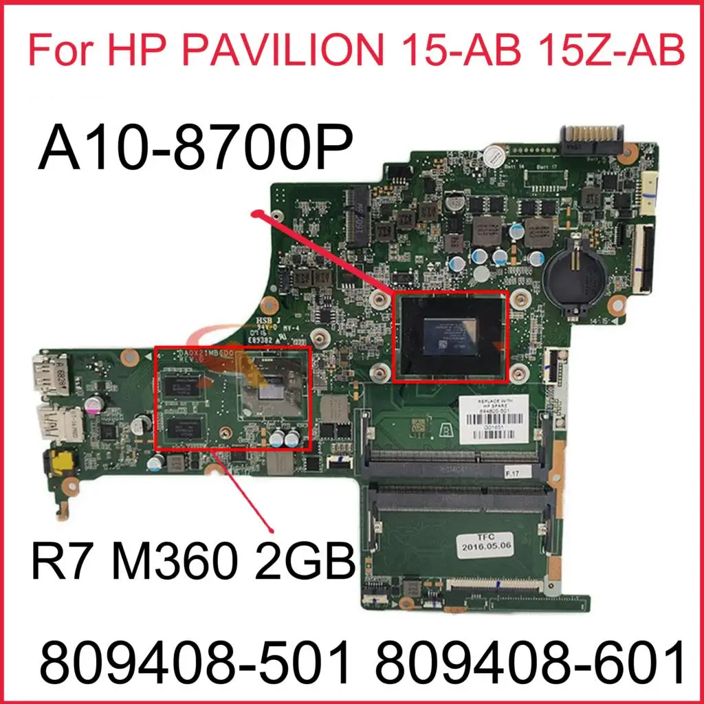 809408-501 809408-601 809408-001 DA0X21MB6D0 X21 for HP PAVILION 15-AB 15Z-AB Motherboard with R7 M360 2GB A10-8700P Fully Teste
809408-501 809408-601 809408-001 DA0X21MB6D0 X21 for HP PAVILION 15-AB 15Z-AB Motherboard with R7 M360 2GB A10-8700P Fully Teste
