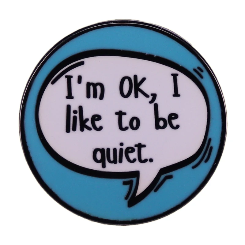I'm fine I like Quiet introvert Pin badge button brooch Badge Hats Clothes Backpack Decoration Jewelry Accessories Gifts 
I'm fine I like Quiet introvert Pin badge button brooch Badge Hats Clothes Backpack Decoration Jewelry Accessories Gifts
