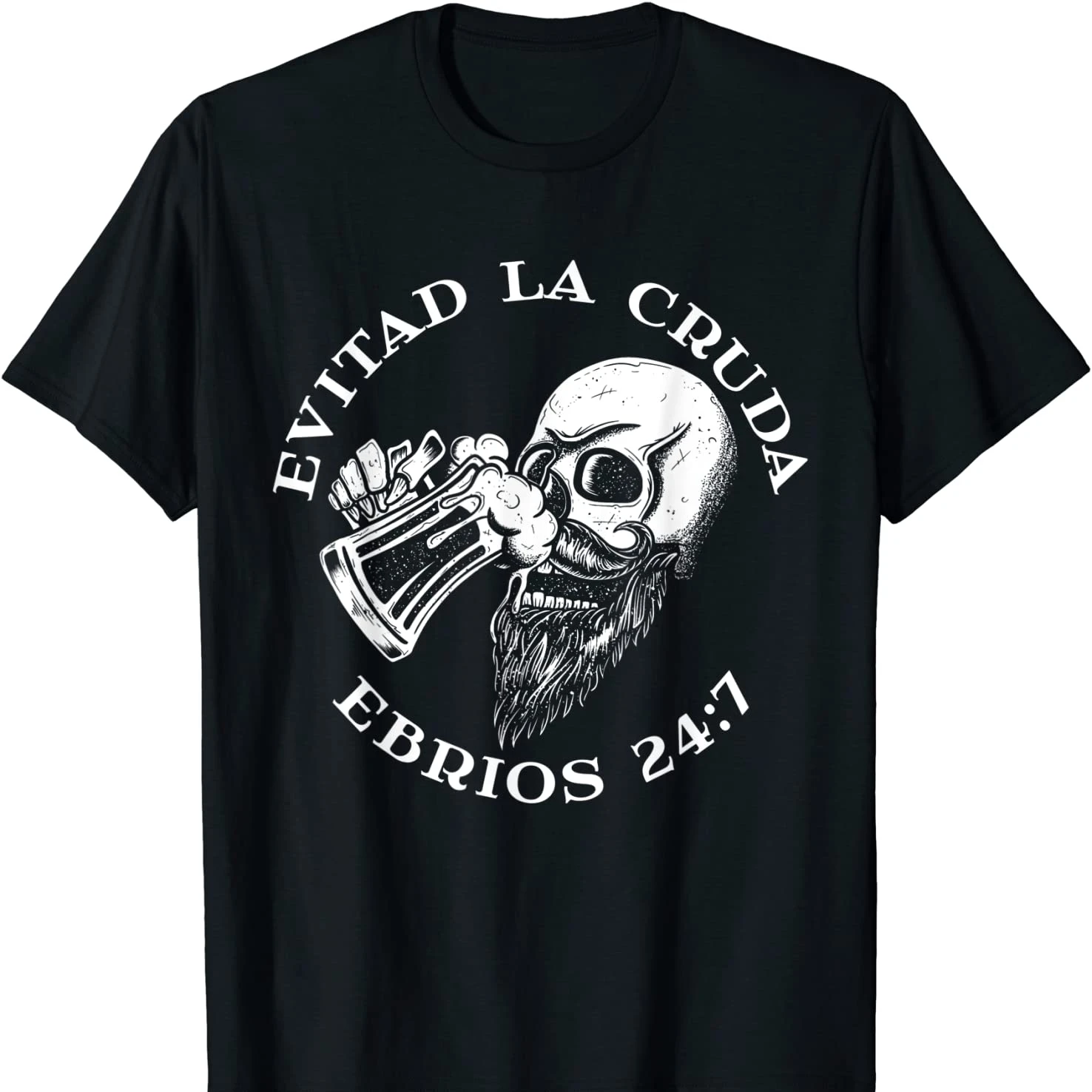 Evitad La Cruda Ebrios 24:7. Funny Spanish Drinking Skull Beard T Shirt 100% Cotton Short Sleeve O-Neck T-shirt Casual Mens Top
Evitad La Cruda Ebrios 24:7. Funny Spanish Drinking Skull Beard T Shirt 100% Cotton Short Sleeve O-Neck T-shirt Casual Mens Top