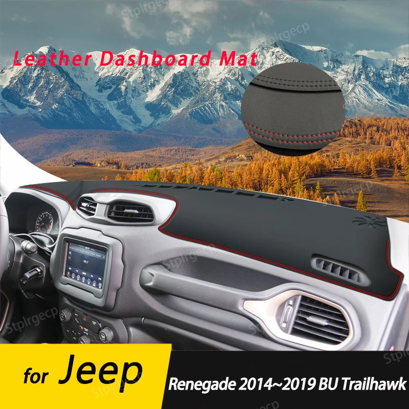 for Jeep Renegade 2014~2019 BU Trailhawk Leather Anti-Slip Mat Dashboard Cover Pad Sunshade Dashmat Protect Carpet Accessories
for Jeep Renegade 2014~2019 BU Trailhawk Leather Anti-Slip Mat Dashboard Cover Pad Sunshade Dashmat Protect Carpet Accessories