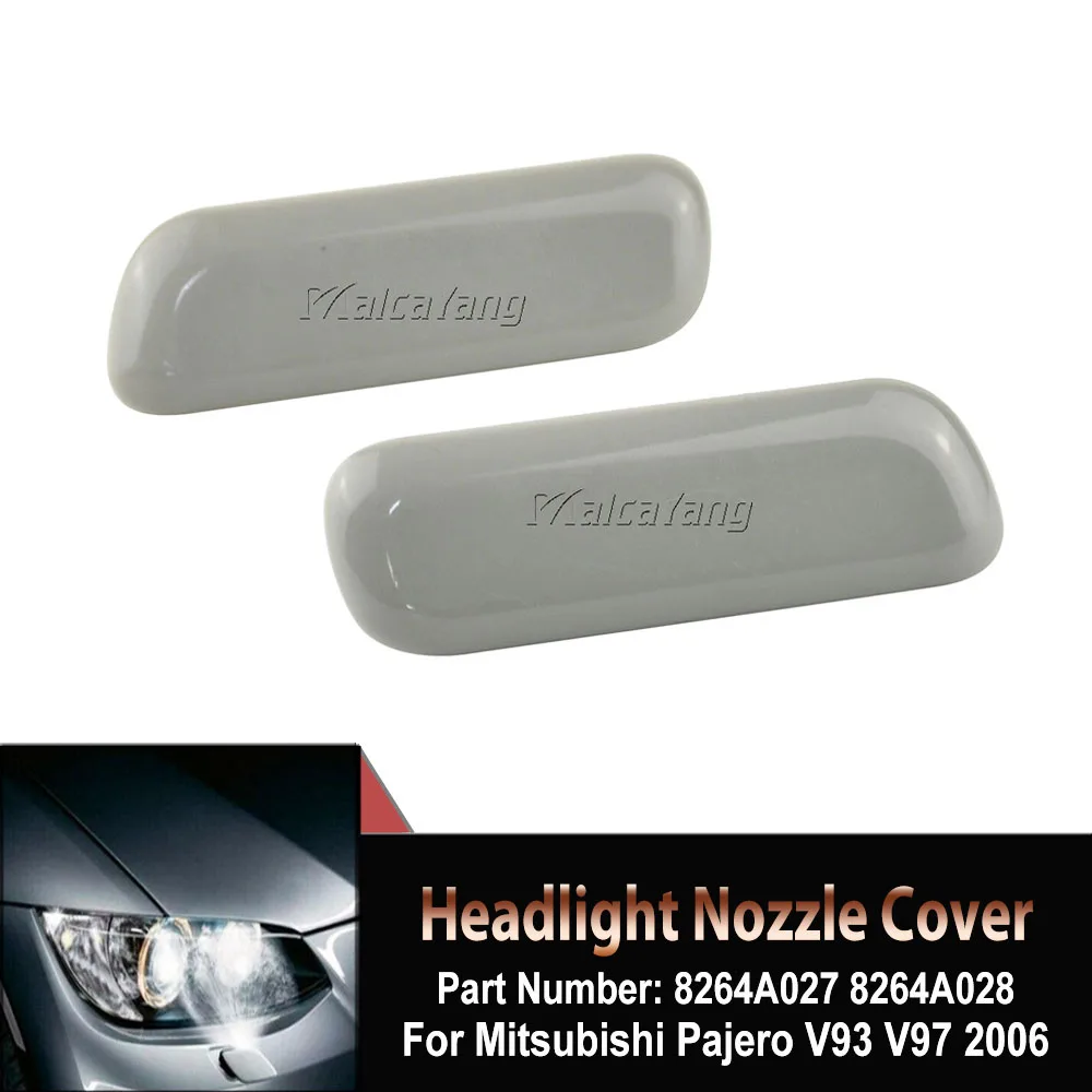 Left/Right/Pair 8264A027 8264A028 Front Bumper Headlight Washer Spray Nozzle Cover Cap For Mitsubishi pajero V97 V93 Montero
Left/Right/Pair 8264A027 8264A028 Front Bumper Headlight Washer Spray Nozzle Cover Cap For Mitsubishi pajero V97 V93 Montero