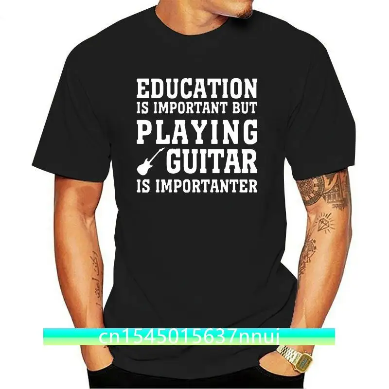 New Education Important But Playing Guitar Is Importanter Creative Mens T Shirt Fashionable Male Clothing Cool T-Shirt Streetwea
New Education Important But Playing Guitar Is Importanter Creative Mens T Shirt Fashionable Male Clothing Cool T-Shirt Streetwea