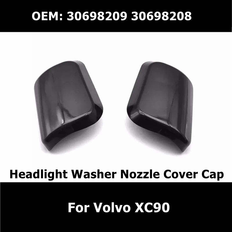 

30698209 30698208 1Pair Front Headlight Washer Nozzle Cover Cap for Volvo XC90 Washer Nozzle Cap Automobile Appearance Parts