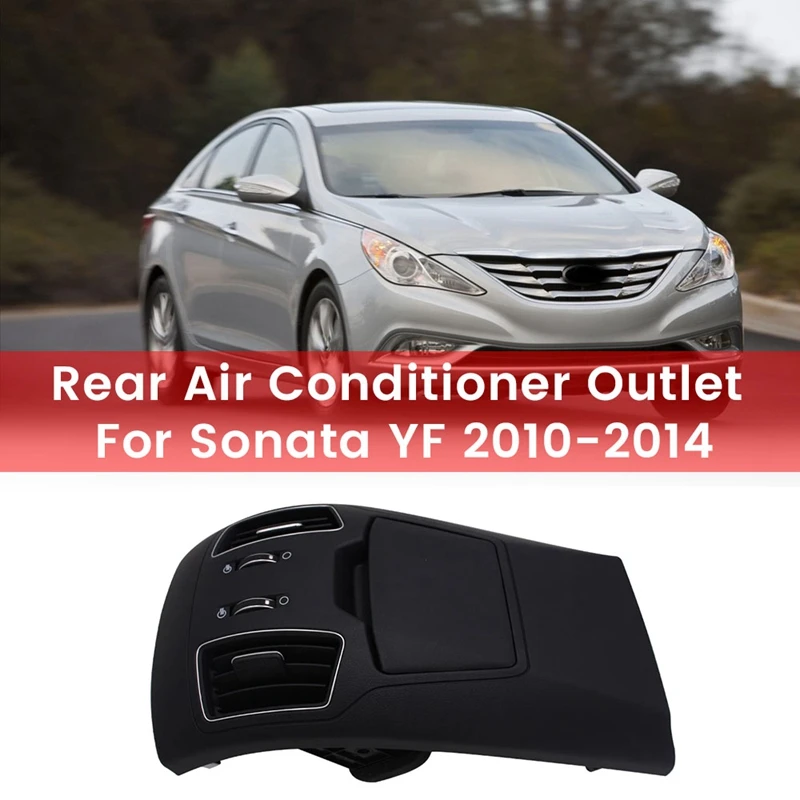 

AU05 -Car Rear Air Conditioner Outlet For HYUNDAI Sonata YF 2010-2014 84680-4Q500
