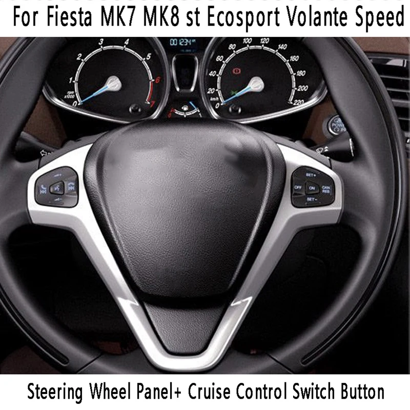 Steering Wheel Panel Cruise Control Switch Button For Ford Fiesta MK7 MK8 St Ecosport Volante Speed
Steering Wheel Panel Cruise Control Switch Button For Ford Fiesta MK7 MK8 St Ecosport Volante Speed