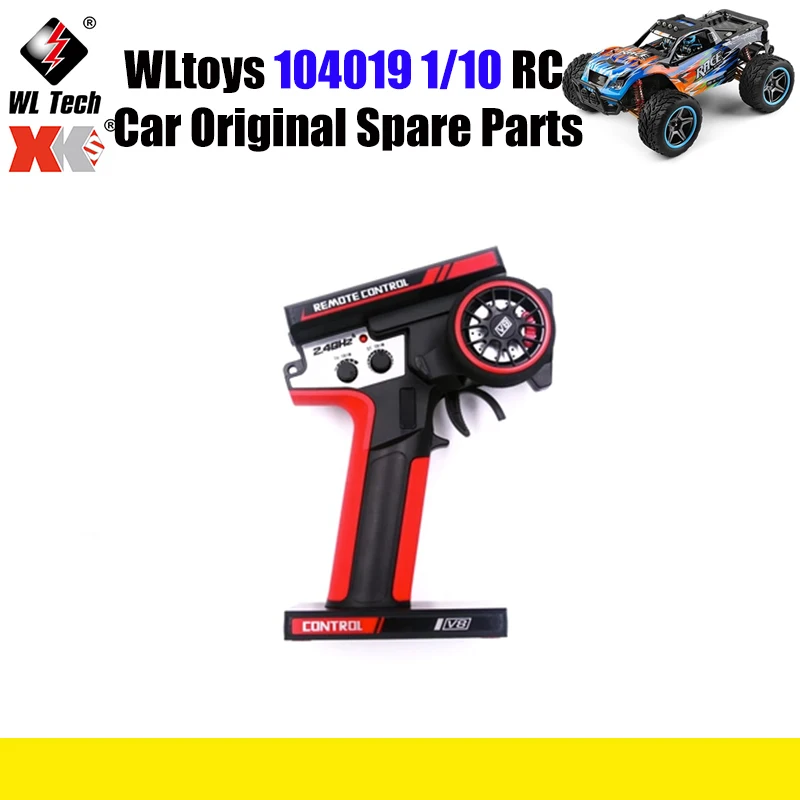 WLtoys 104019 1/10 RC автомобиль оригинальные запасные части 104018-2493 V8 пульт дистанционного управления запасные части 
WLtoys 104019 1/10 RC автомобиль оригинальные запасные части 104018-2493 V8 пульт дистанционного управления запасные части