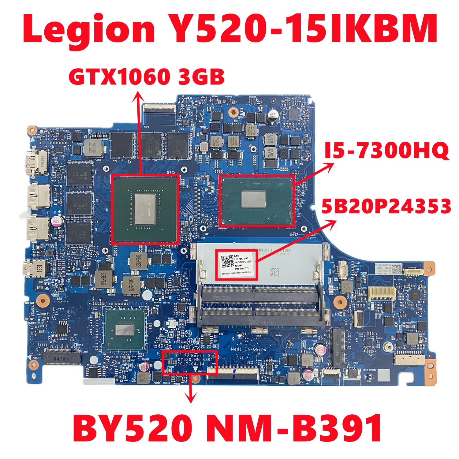 

FRU:5B20P24353 For Lenovo Legion Y520-15IKBM Laptop Motherboard BY520 NM-B391 With i5-7300HQ CPU N17E-G1-A1 3GB-GPU 100% Test OK