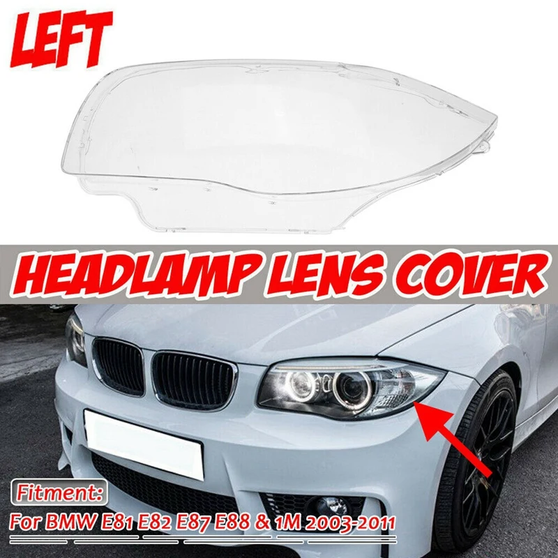 Left Driver Side Headlight Head Light Lens Cover Shell Case for BMW E81 E82 E87 E88 1-SERIES 1M 2003-2011 63117181289
Left Driver Side Headlight Head Light Lens Cover Shell Case for BMW E81 E82 E87 E88 1-SERIES 1M 2003-2011 63117181289