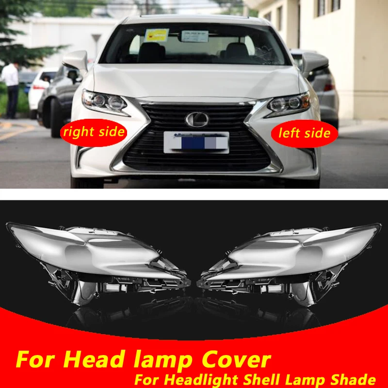 Use For Lexus ES250 2015-2017 ES ES300 ES350 Transparent Headlamp Cover Lamp Shade Front Headlight Shell Lampshade Lens shell
Use For Lexus ES250 2015-2017 ES ES300 ES350 Transparent Headlamp Cover Lamp Shade Front Headlight Shell Lampshade Lens shell