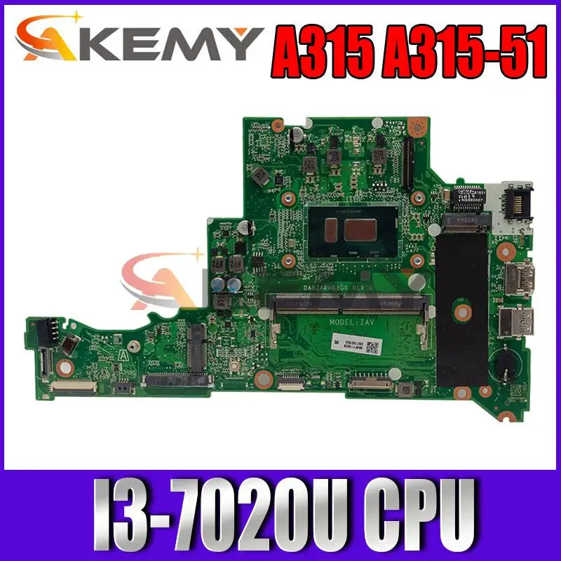 NBGYY110028 DA0ZAVMB8G0 For Acer Aspire A315 A315-51 Laptop Motherboard CPU I3-7020U
NBGYY110028 DA0ZAVMB8G0 For Acer Aspire A315 A315-51 Laptop Motherboard CPU I3-7020U