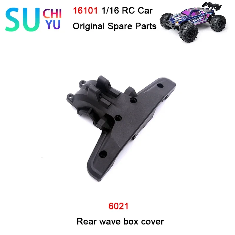SCY 16101 1/16 RC автомобиль оригинальные запасные части 6021 задняя волна коробка крышка
SCY 16101 1/16 RC автомобиль оригинальные запасные части 6021 задняя волна коробка крышка